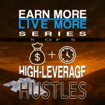 high leverage hustles