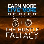 hustle fallacy