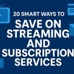 Save on Streaming and Subscription Services