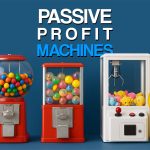 passive profit machines